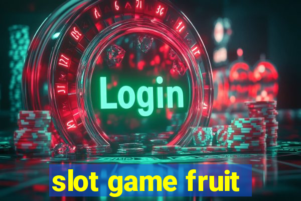 slot game fruit