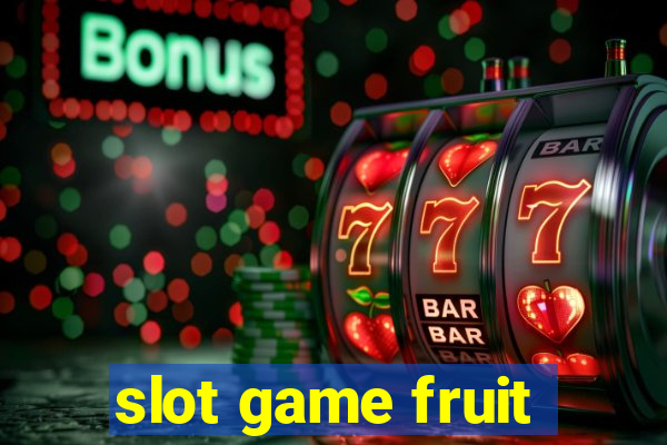 slot game fruit