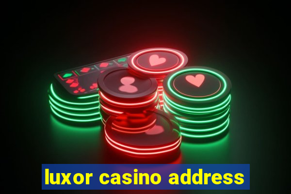 luxor casino address