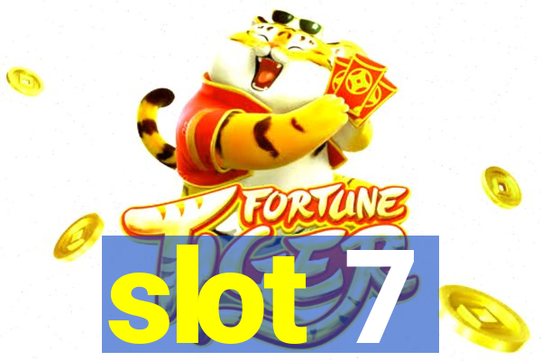 slot 7