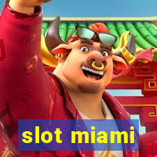 slot miami