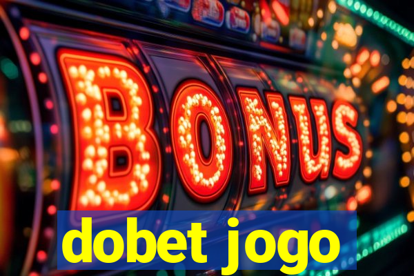 dobet jogo