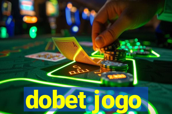 dobet jogo