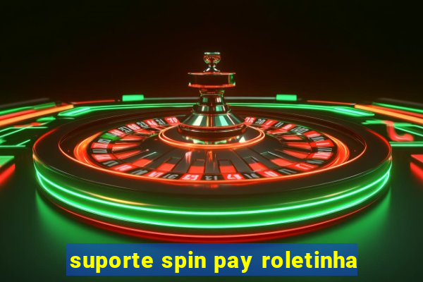 suporte spin pay roletinha