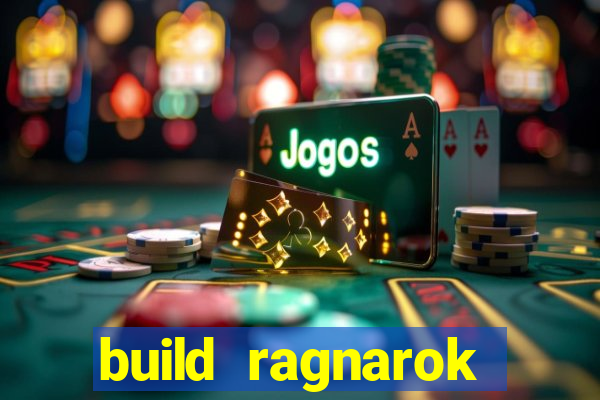 build ragnarok history reborn 1x