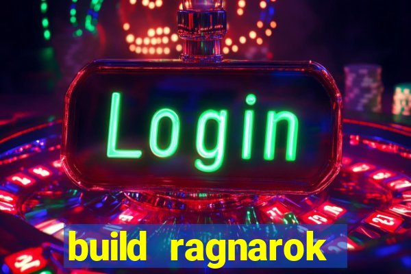 build ragnarok history reborn 1x