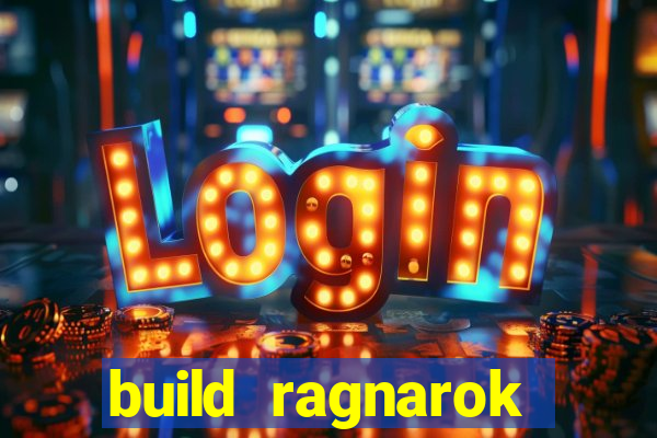 build ragnarok history reborn 1x