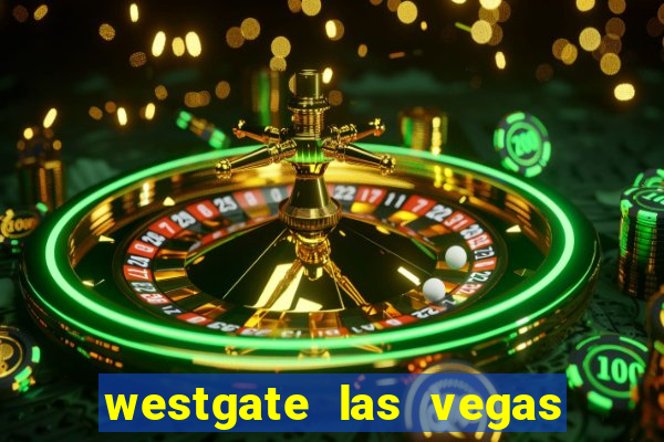 westgate las vegas resort & casino