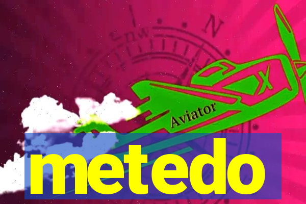 metedo