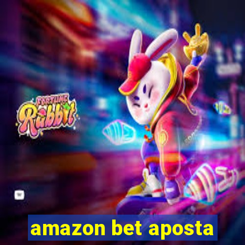 amazon bet aposta