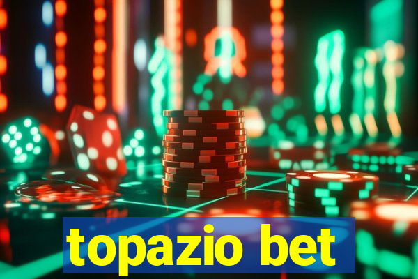 topazio bet