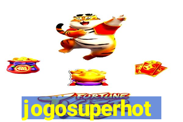 jogosuperhot