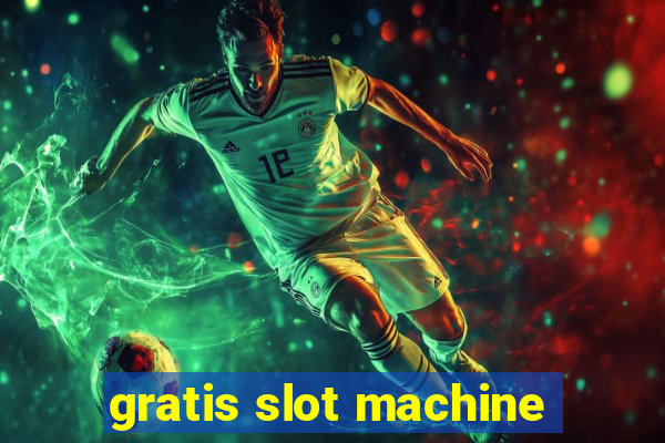 gratis slot machine