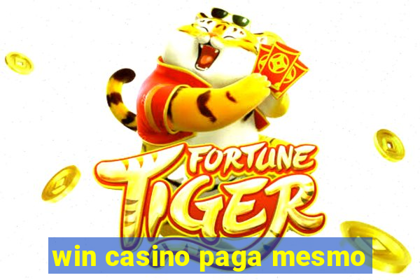 win casino paga mesmo