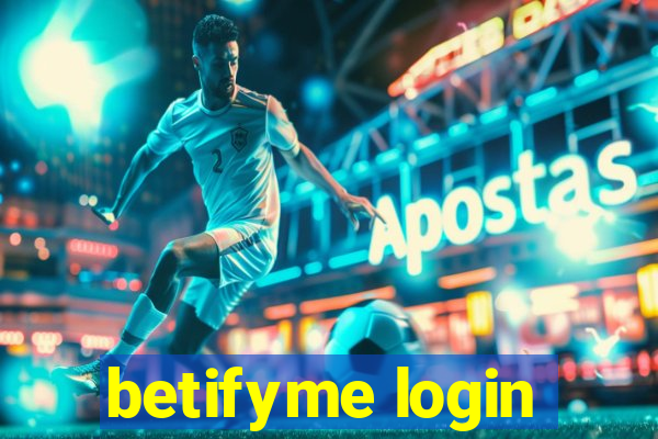 betifyme login