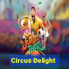 Circus Delight