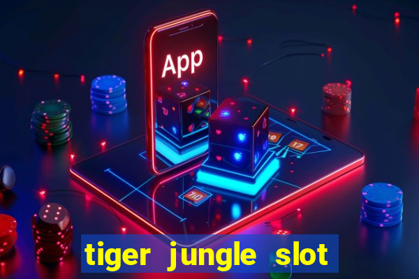 tiger jungle slot free play