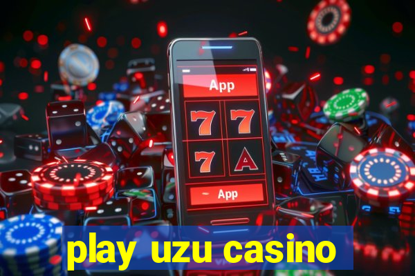 play uzu casino