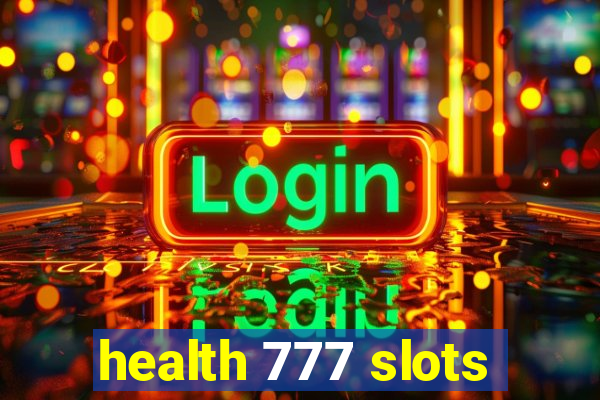 health 777 slots