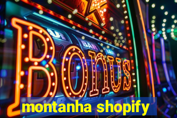 montanha shopify