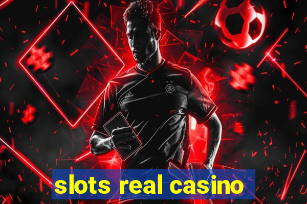 slots real casino