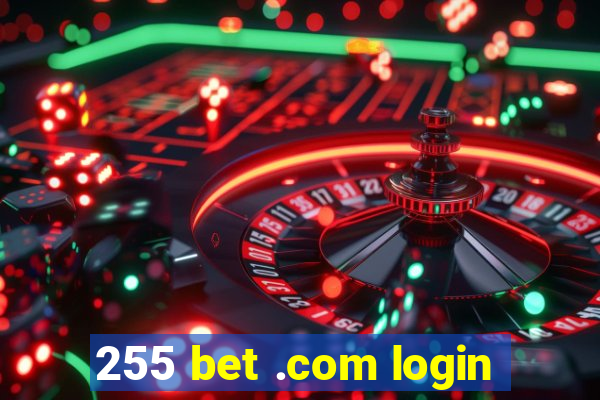 255 bet .com login