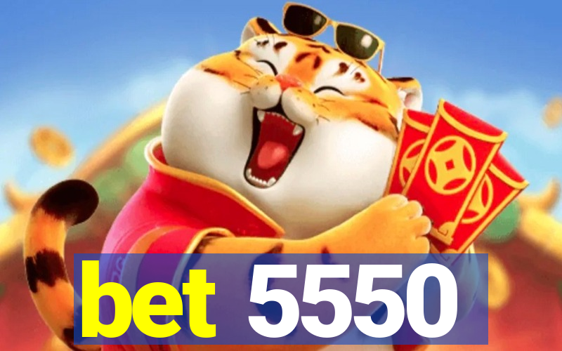 bet 5550