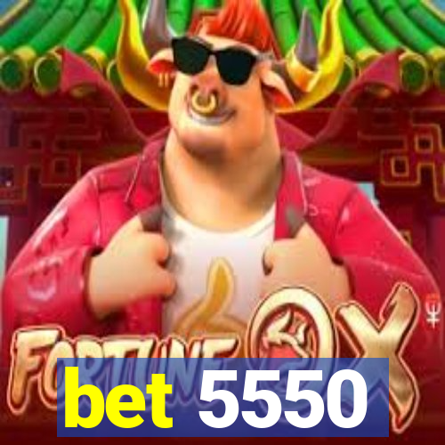 bet 5550