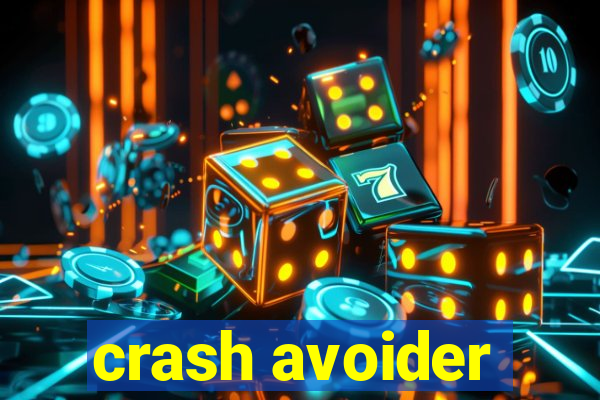 crash avoider