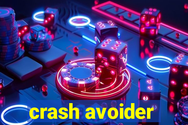 crash avoider