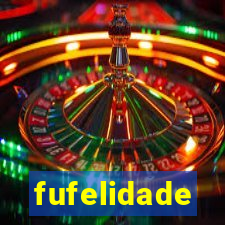 fufelidade