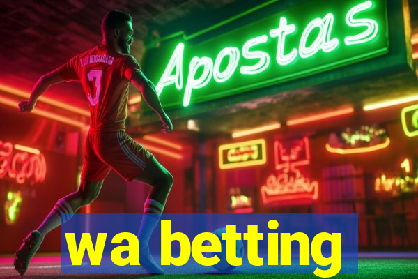 wa betting