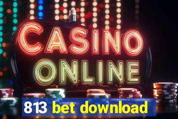 813 bet download