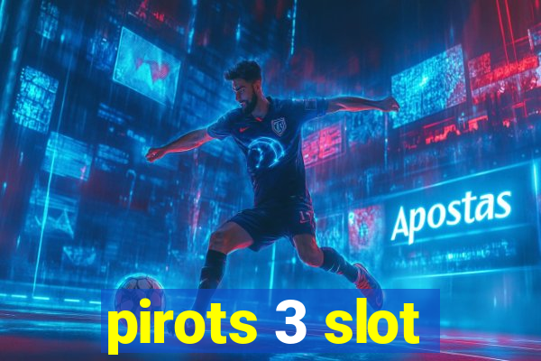 pirots 3 slot