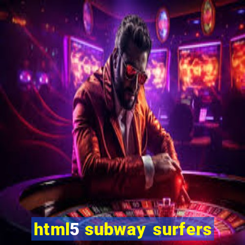 html5 subway surfers