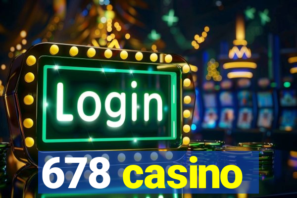 678 casino