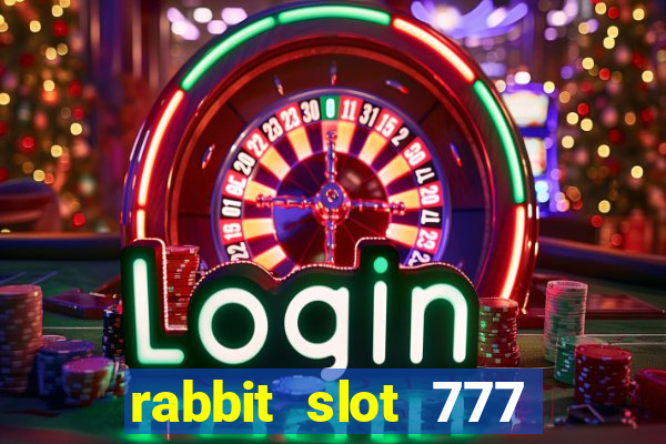 rabbit slot 777 login register