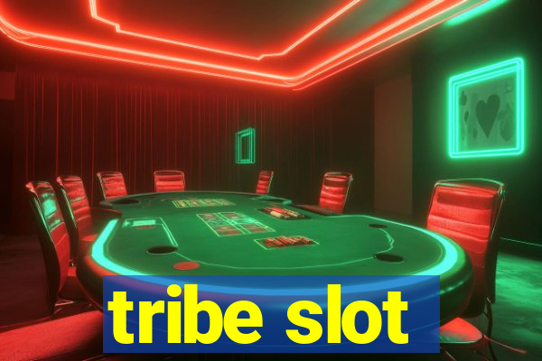 tribe slot