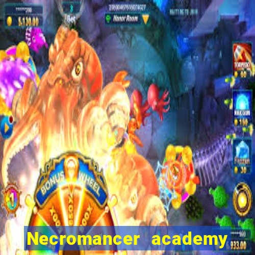 Necromancer academy and the genius summoner 63