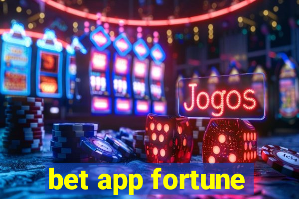 bet app fortune