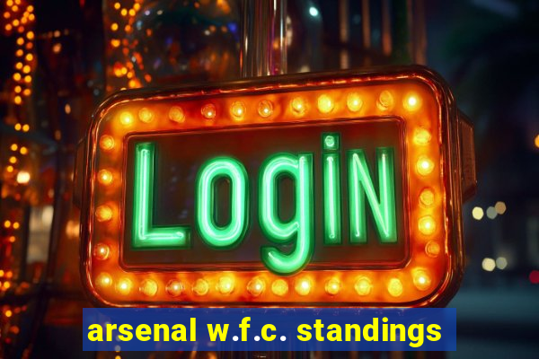 arsenal w.f.c. standings