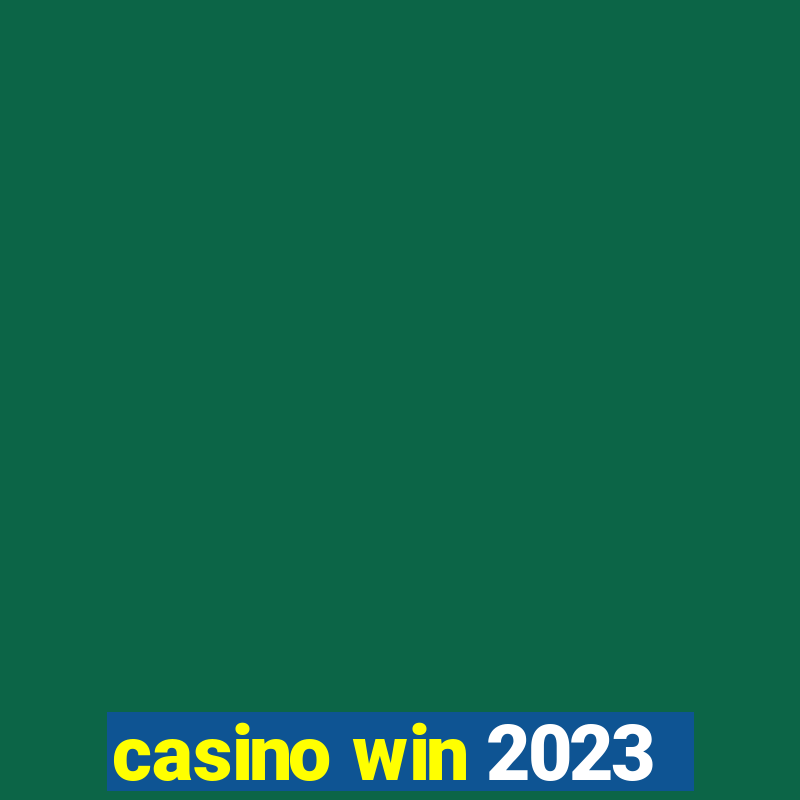 casino win 2023