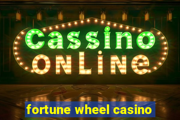 fortune wheel casino