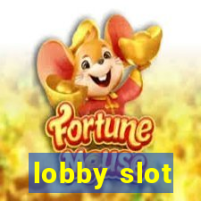 lobby slot