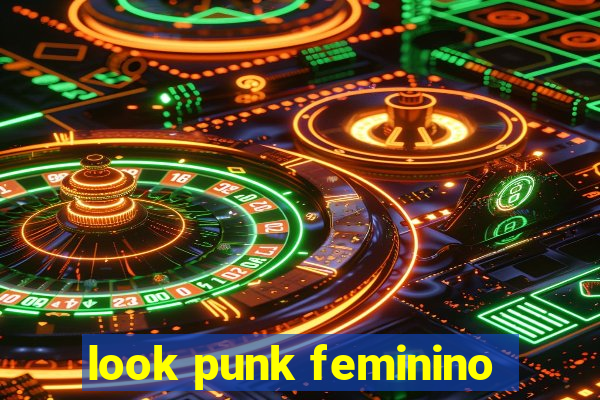 look punk feminino