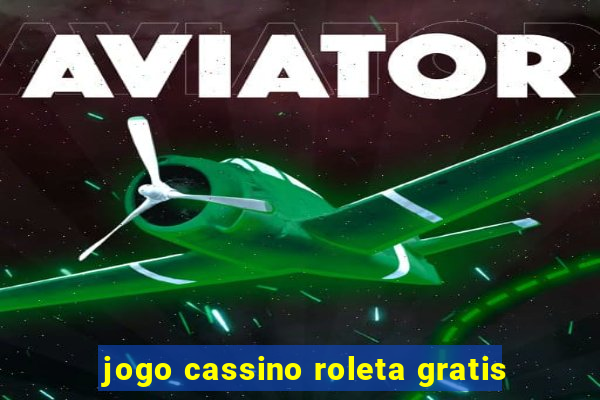 jogo cassino roleta gratis