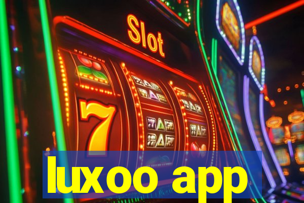 luxoo app