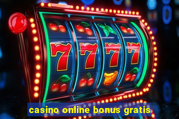 casino online bonus gratis