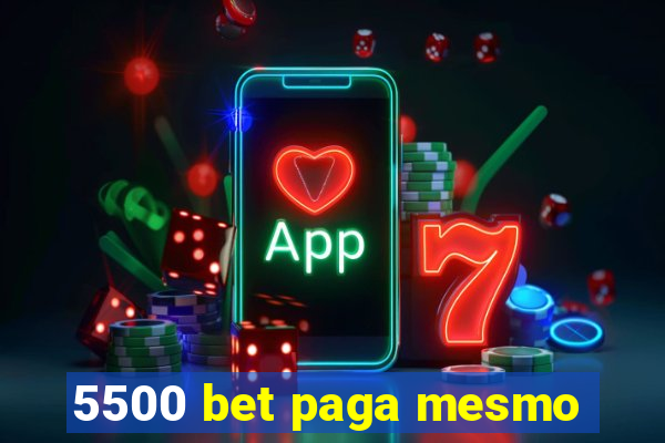 5500 bet paga mesmo