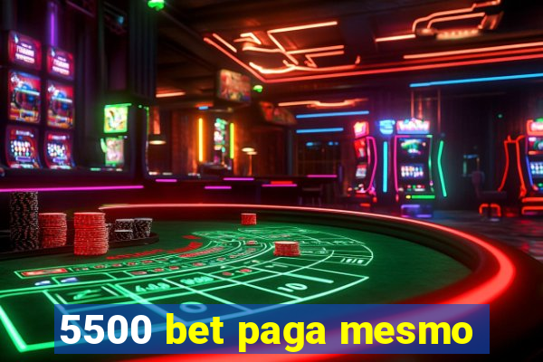 5500 bet paga mesmo